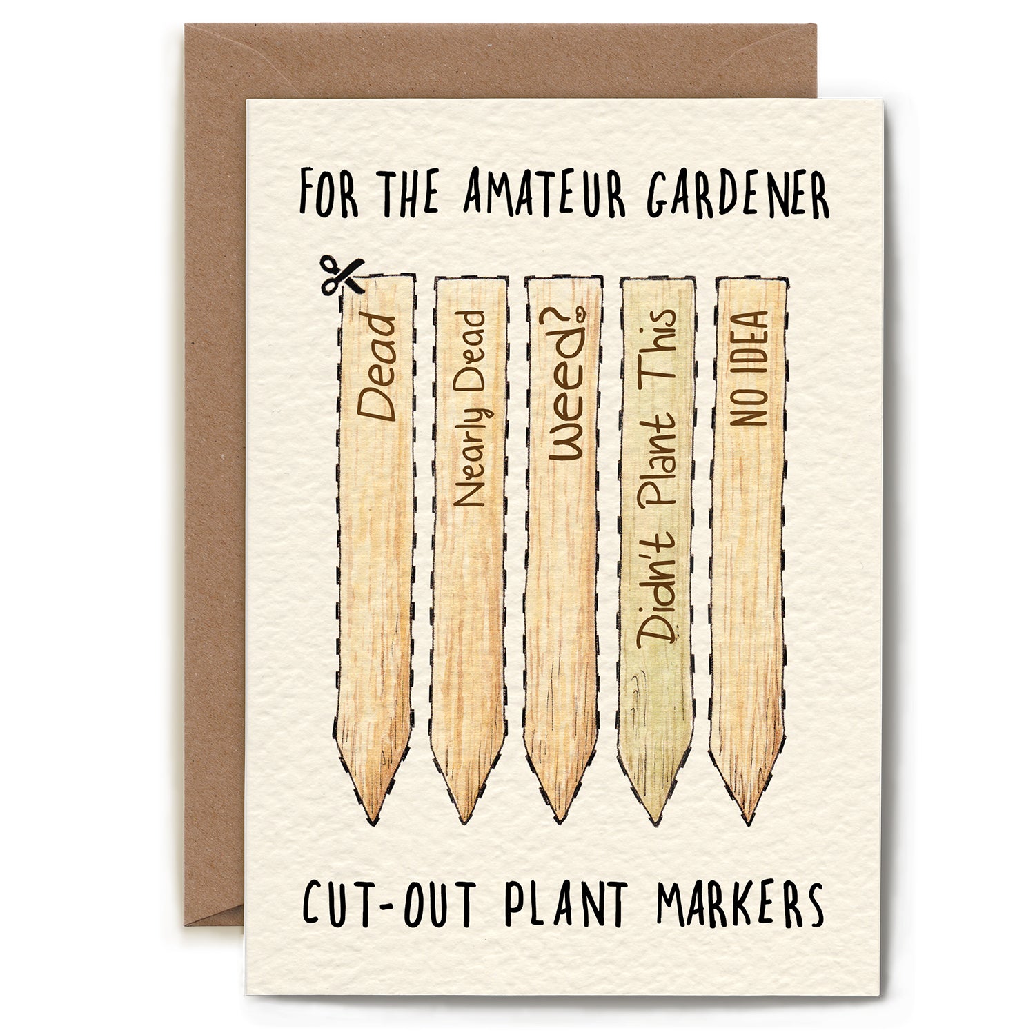For the amateur gardener, add a touch of whimsy to your greetings with unique cut-out plant markers labeled "Dead", "Nearly Dead", "Weed?", "Didn&