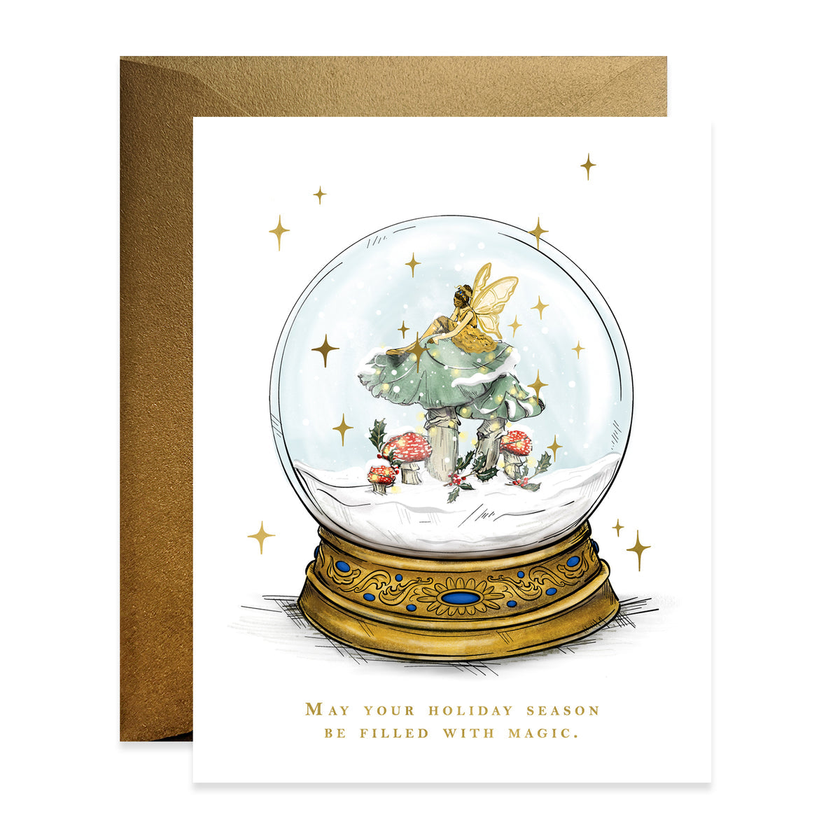 Front of Fairy Globe Greeting Card. Illustration depicting a snow globe with a fairy inside sitting on a mushroom. Below it says "May your holiday season be filled with magic".