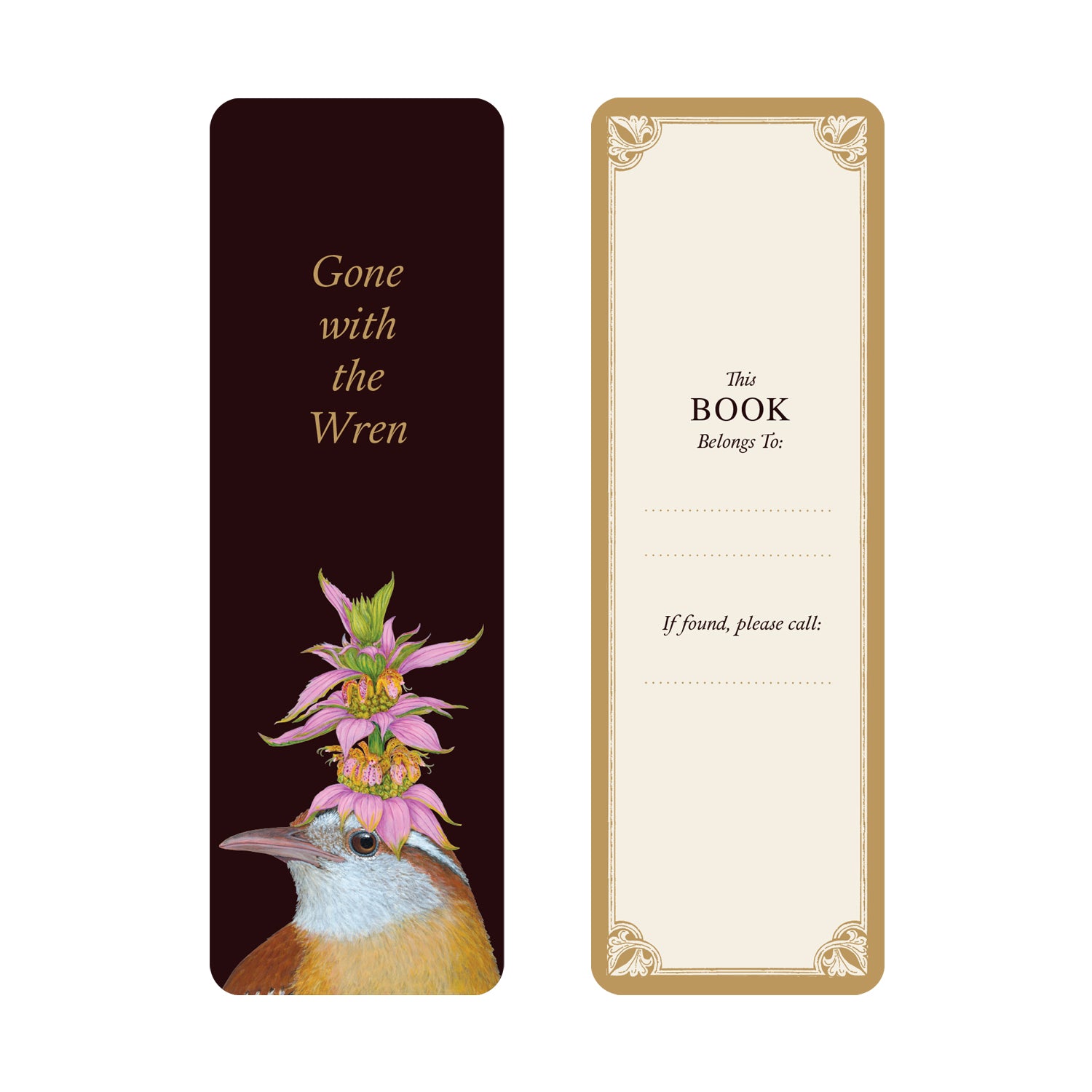 Classic Novels Bookmark featuring artwork by Vicki Sawyer on the front, showcasing a whimsical book title: "Gone with the Wren" with a wren wearing flowers on its head. The back features a "This book belongs to:" section with a gold border.