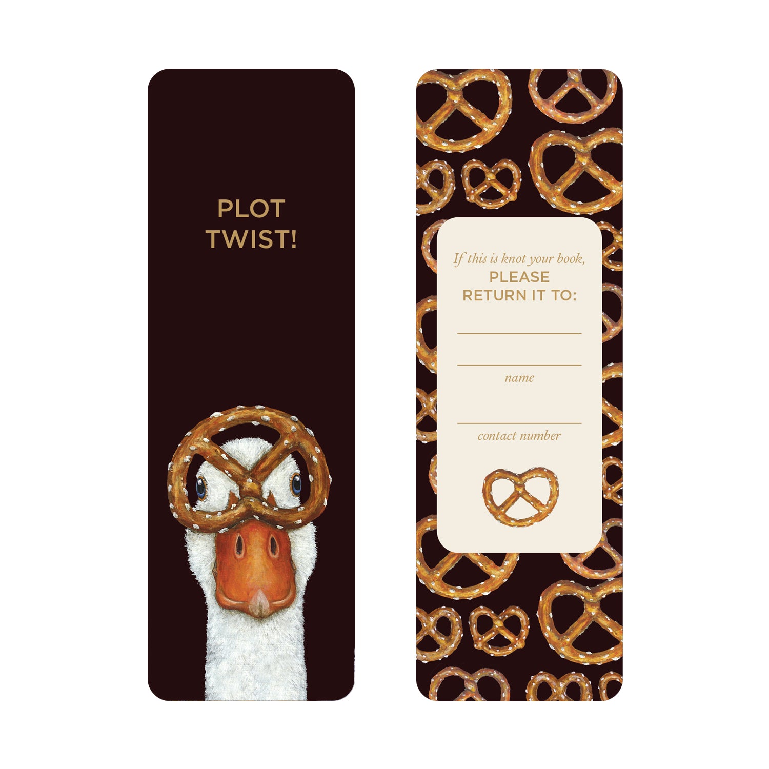 Two sides of the Plot Twist Bookmark: the front shows a fanciful duck with pretzel glasses and the words "Plot twist!"—The reverse has a playful pretzel pattern and "If this is knot your book, please return it to:" form.