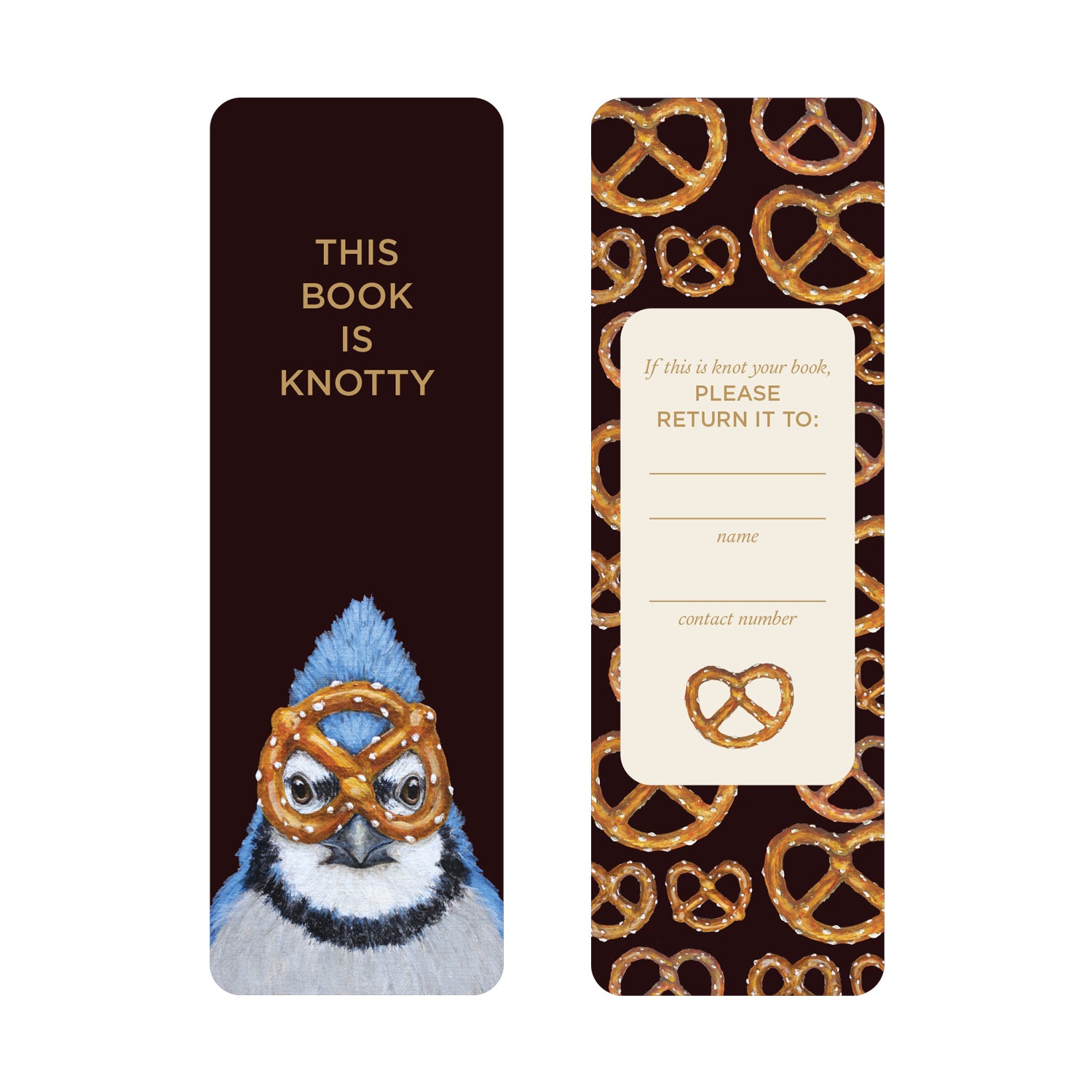 Two sides of the Plot Twist Bookmark: the front shows a fanciful bird with pretzel glasses and the words "This book is knotty"—The reverse has a playful pretzel pattern and "If this is knot your book, please return it to:" form.