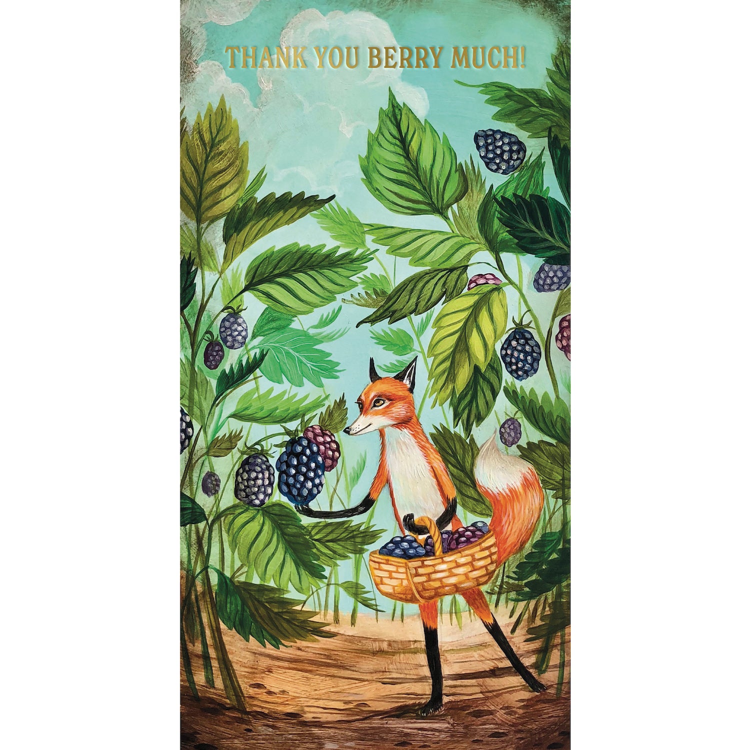 A whimsical illustration of a red and white fox gathering large blackberries into a basket under a cloudy blue sky, with "THANK YOU BERRY MUCH!" printed in gold across the top of the card.