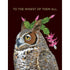 A wise artist in the USA created a painting of an owl with flowers on its head, representing the words "to the Hester & Cook Wisest Owl Card.