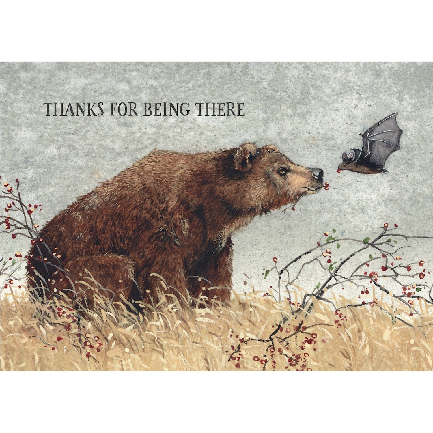 An illustration of a bear sitting in tall grass looking at a small bat in flight. Text above reads, "THANKS FOR BEING THERE." Red berries are scattered on shrubs in the foreground.