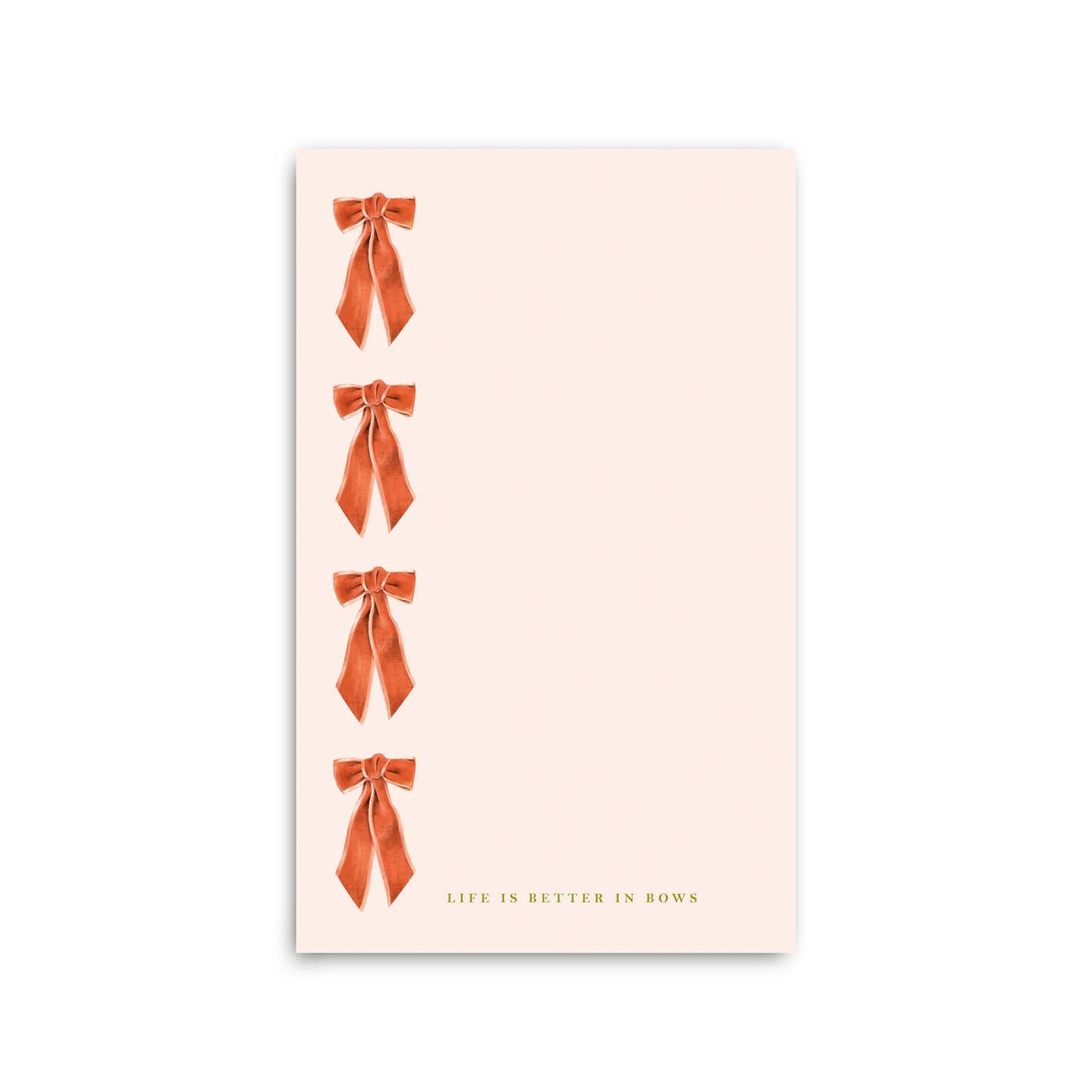 Notepad with a row of red bows down the left side saying "Life is better in bows" at the bottom.