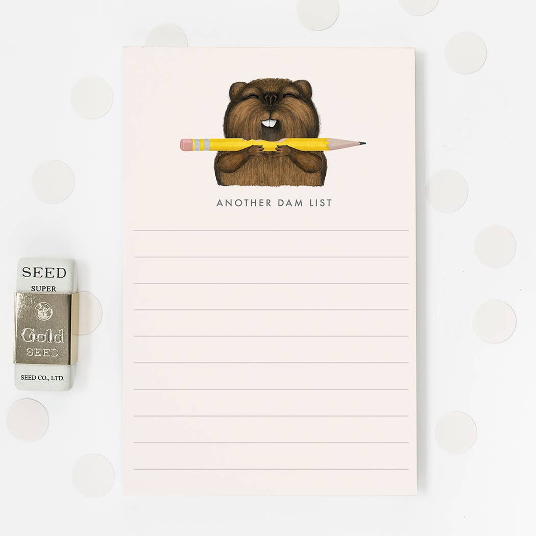 Dear Hancock lined notepad with a beaver chewing on a pencil and the text reads &quot;Another Dam List&quot;.