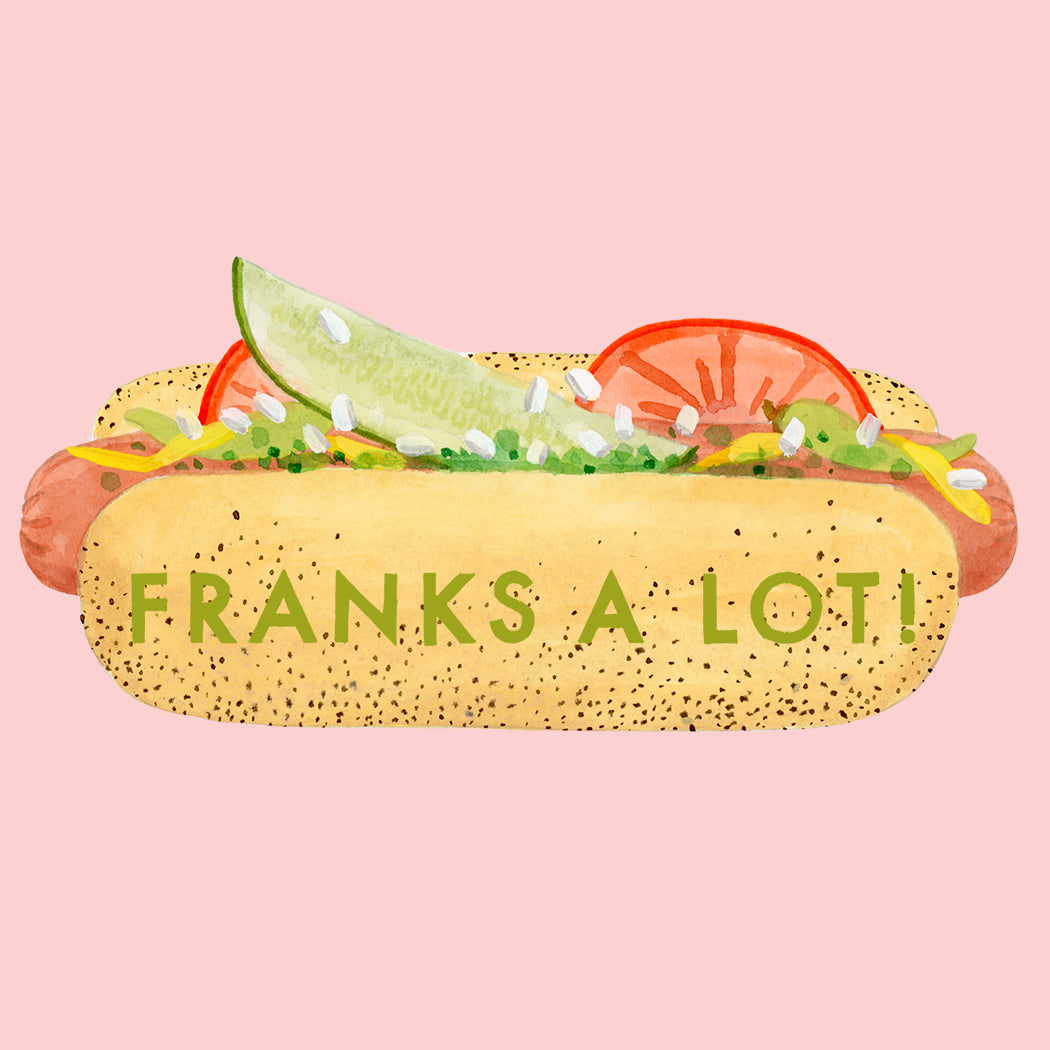 Dear Hancock Franks a Lot greeting featuring a hot dog with toppings and text that reads "FRANKS A LOT!".