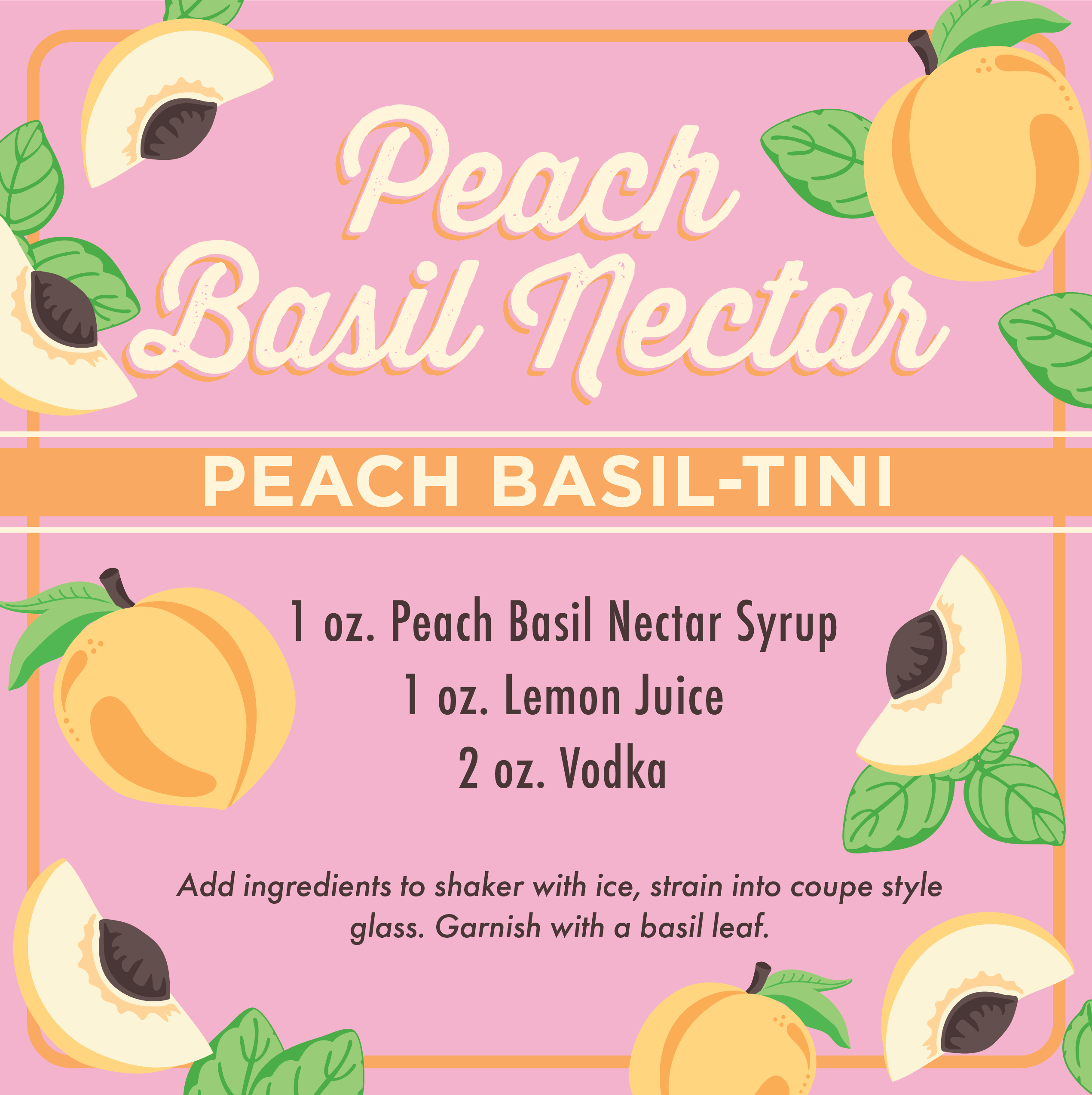 Peach Basil-Tini recipe card featuring illustrated peaches and basil, highlighting Peach Basil Nectar Syrup; includes ingredients and instructions on a pink background.