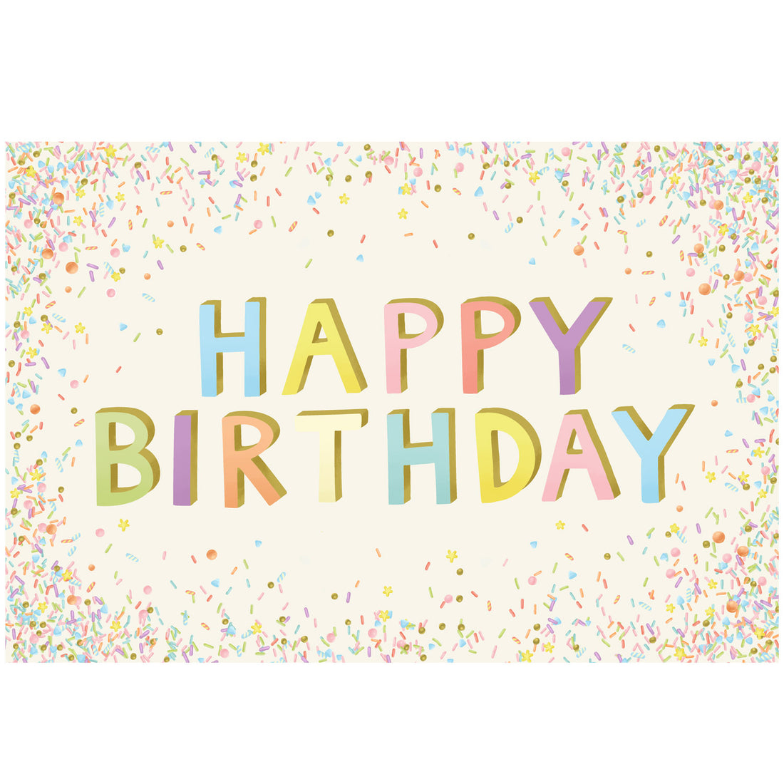 Large, sans-serif &quot;HAPPY BIRTHDAY&quot; in blue, yellow, pink, red, purple and green letters with a gold drop shadow, surrounded by a scatter of colorful confetti and sprinkles, on a cream background.