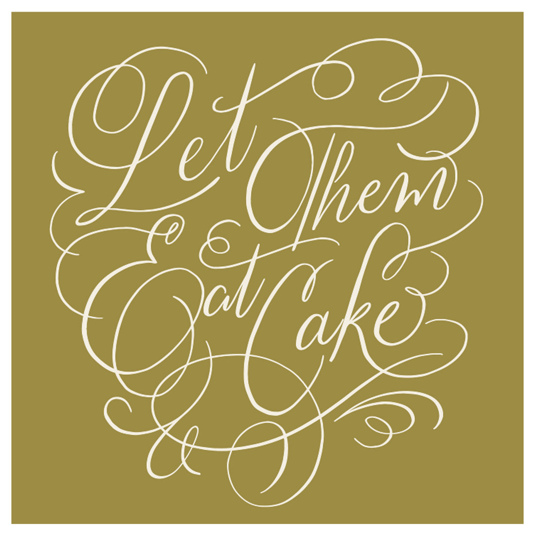 A square, gold cocktail napkin with &quot;Let Them Eat Cake&quot; printed in a white curly script.