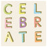 A square, cream cocktail napkin with the word "CELEBRATE" in bold, colorful isometric lettering, letters stacked in 3 rows.