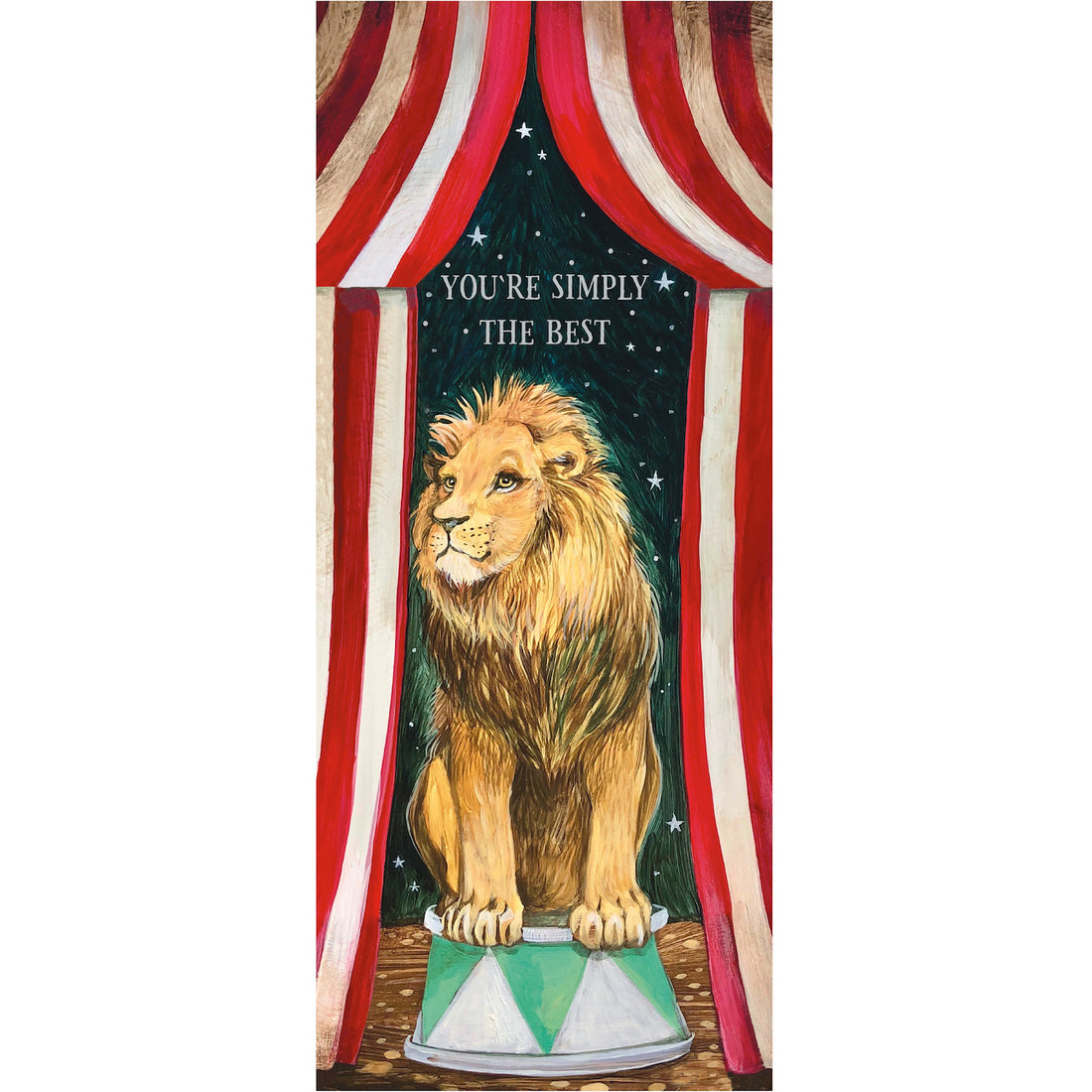 A whimsical illustration of a lion with a large mane sitting on a circus pedestal, surrounded by red and white striped curtains and a starry sky behind him, with the message &quot;YOU&