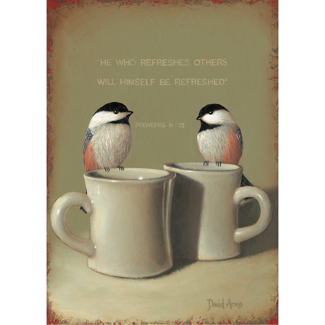 An illustration of two chickadees resting on the edges of two white coffee cups over a sage green background, with Bible quote &quot;Proverbs 11:25&quot; printed above the birds.