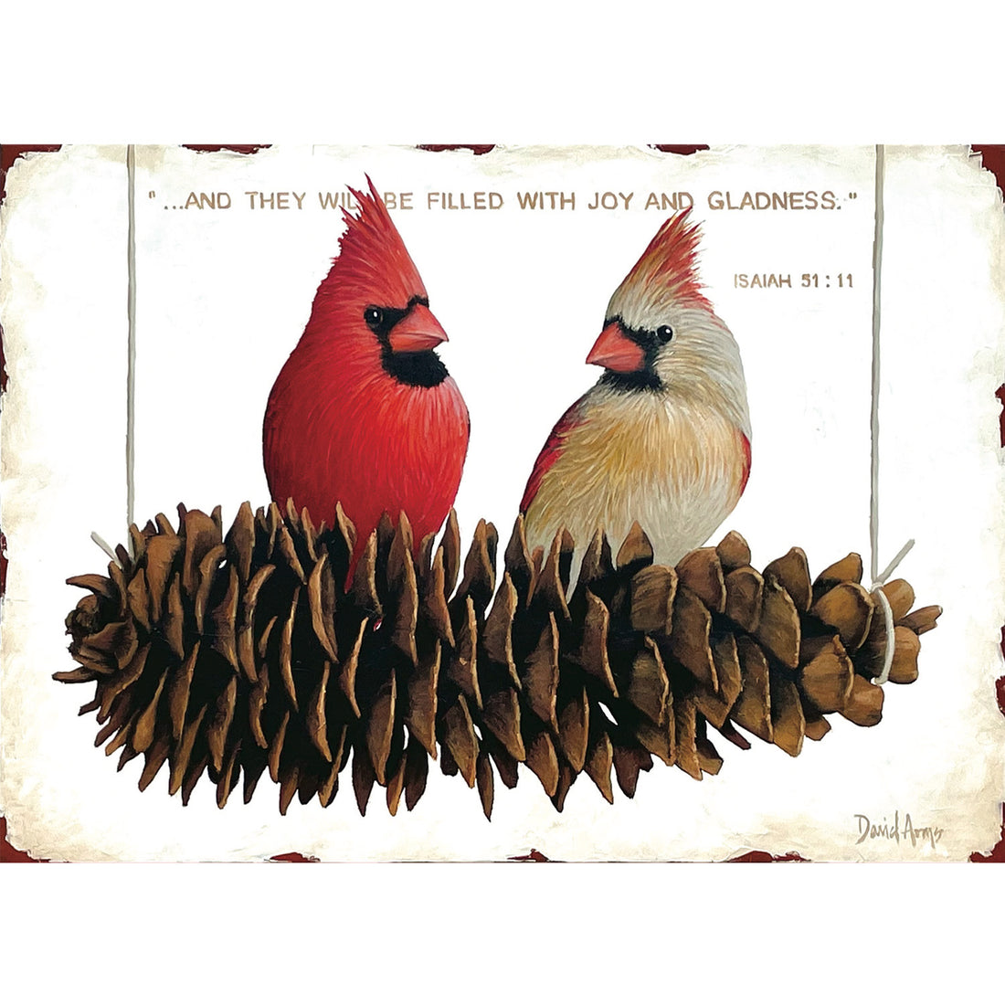 An illustration of two cardinals, a red male and a brown female, resting on a pinecone over a light tan background, with Bible quote &quot;Isaiah 51:11&quot; printed over the birds&