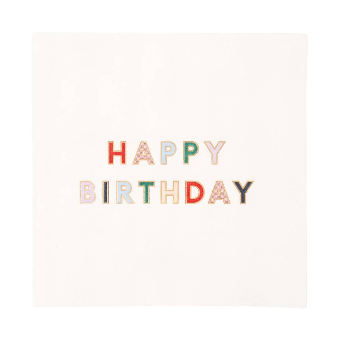 White paper napkin with Happy Birthday printed in various colors on it. 
