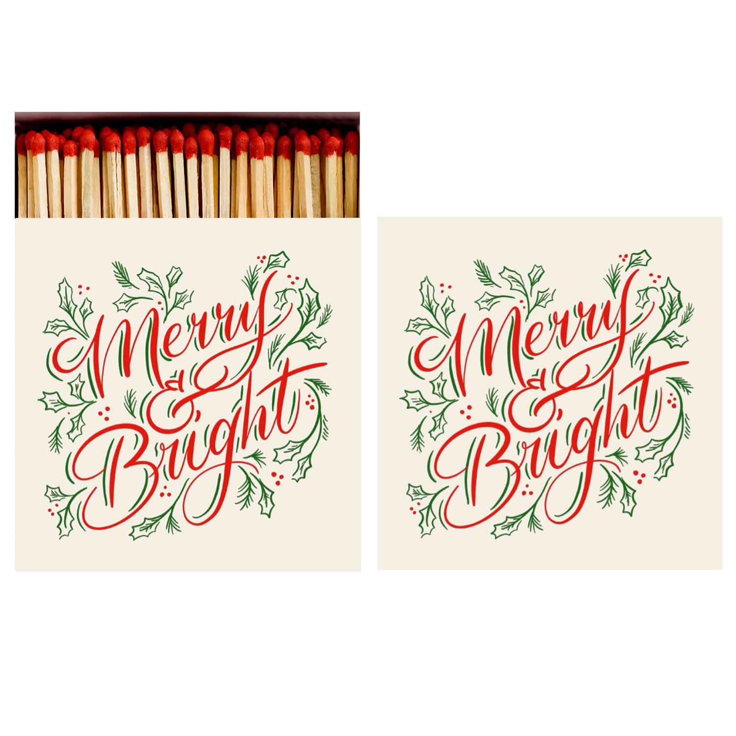 Two identical sides of a square match box, depicting &quot;Merry &amp; Bright&quot; in red script surrounded by green winter foliage line work on a white background, the left of which is open slightly to reveal the matches inside.