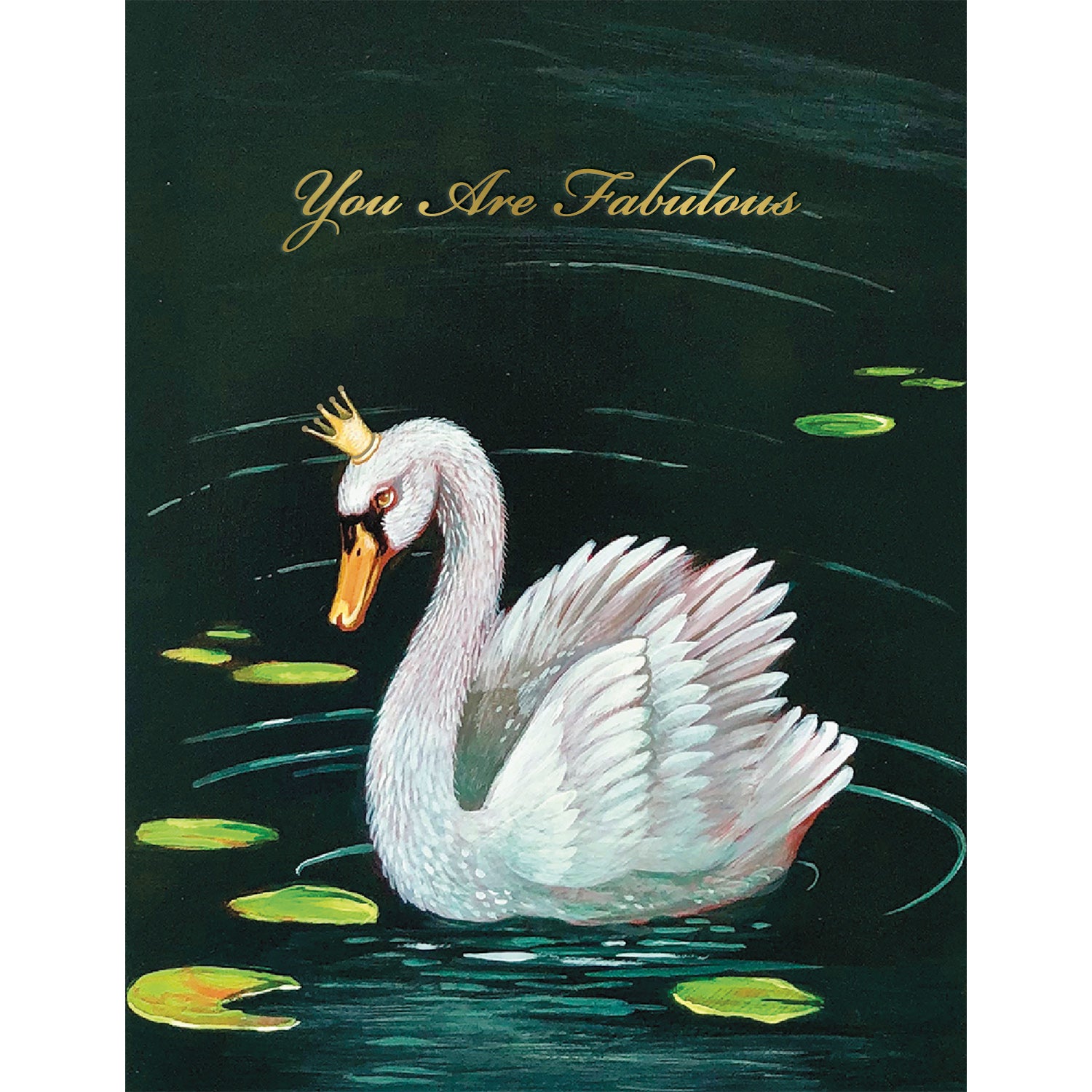 A white Fabulous Swan Card gracefully glides through a serene pond adorned with lily pads, surrounded by the heartfelt words &quot;you are fabulous.&quot; This exquisite scene, captured in an original artwork, is by artist Elizabeth Foster.