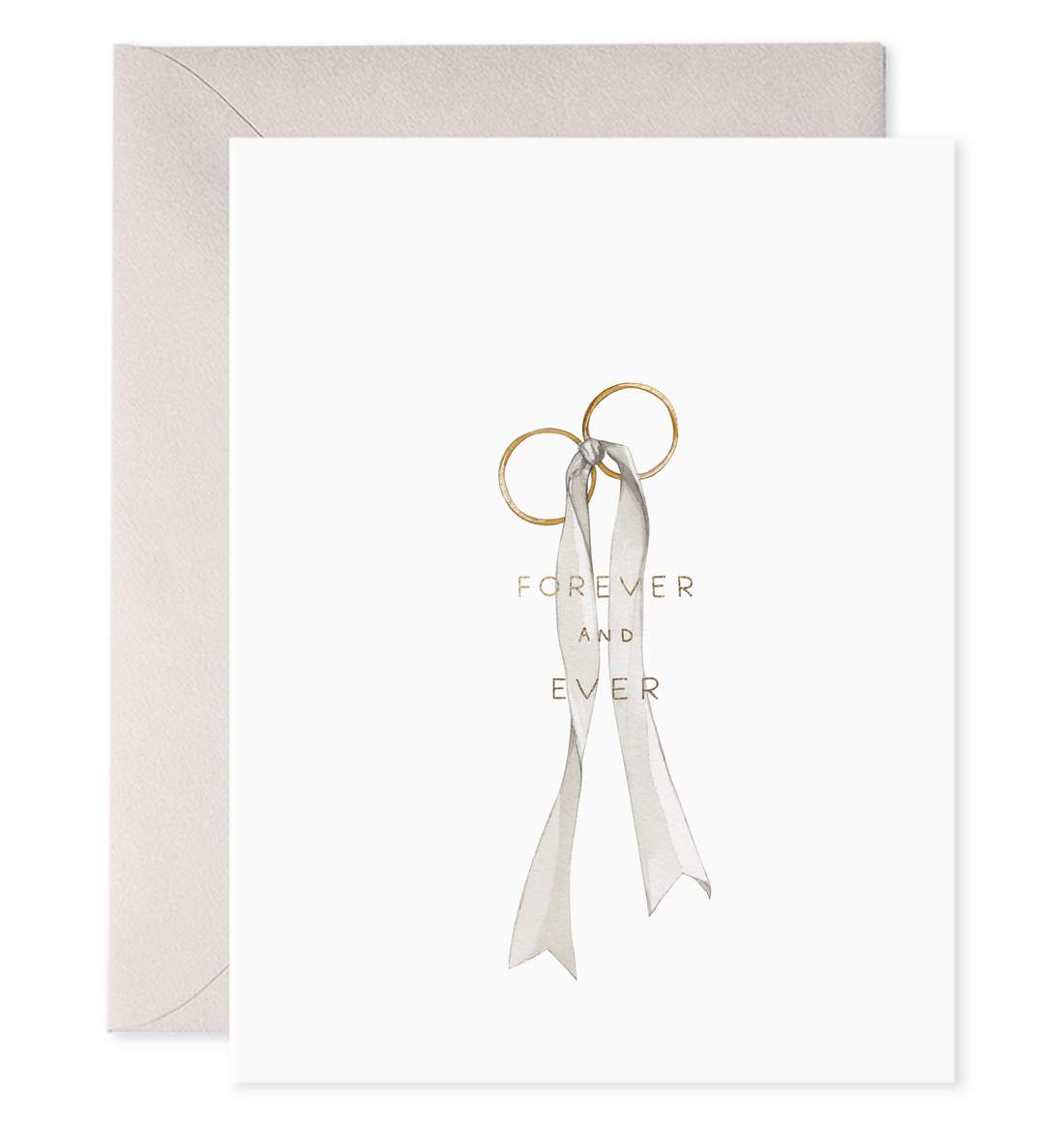 card with illustration of 2 wedding bands tied together with a grey ribbon that says forever and ever in gold foil