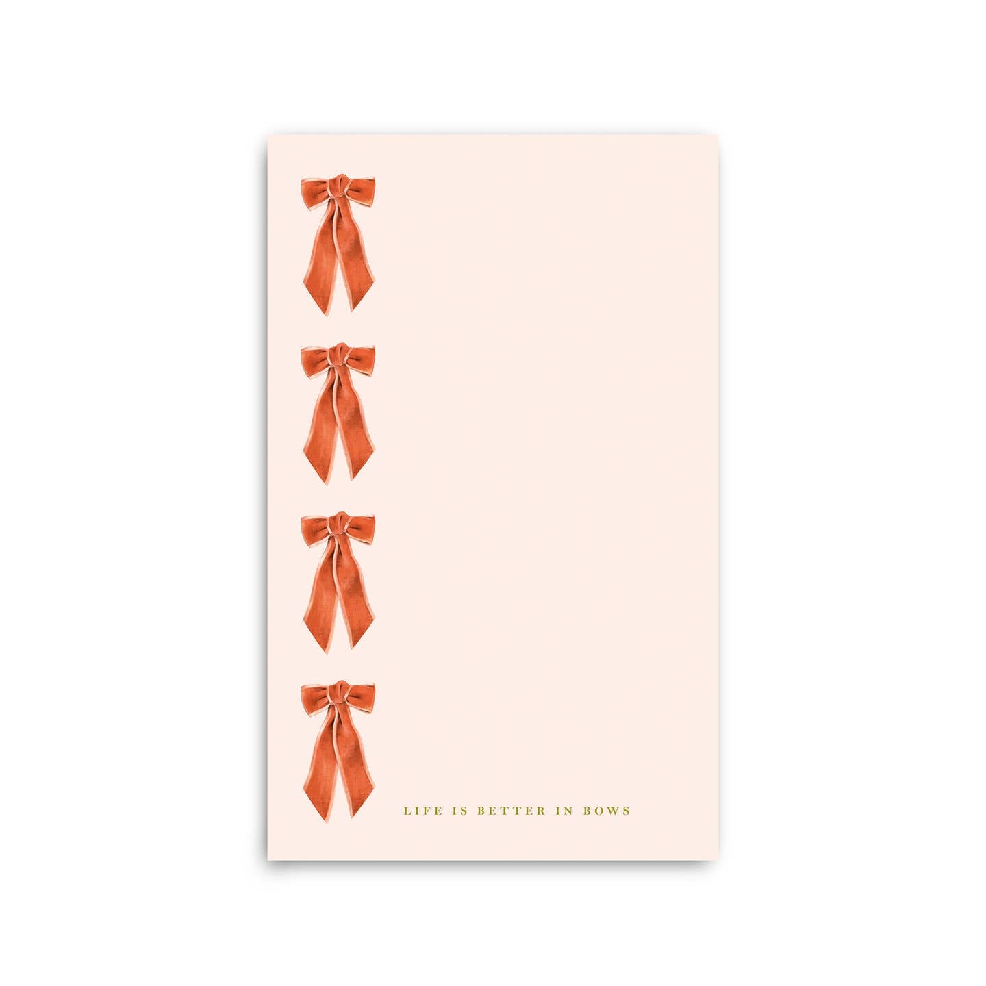 Notepad with a row of red bows down the left side saying &quot;Life is better in bows&quot; at the bottom. 