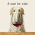A square cocktail napkin featuring a funny illustration of a long-nosed dog with its snout in a glass of red wine, titled &
