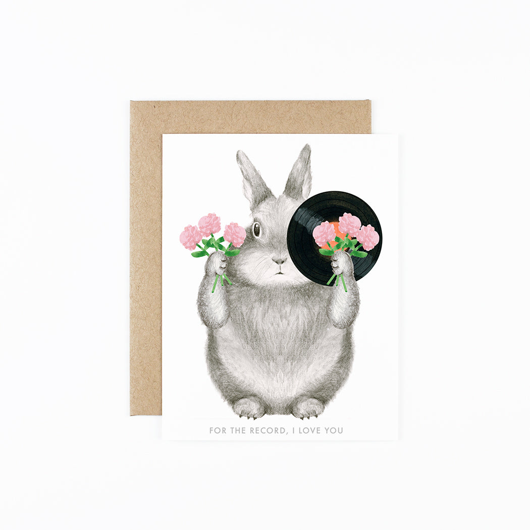 Graphite bunny with a record and flowers with text that reads &quot;For the record, I love you&quot;.