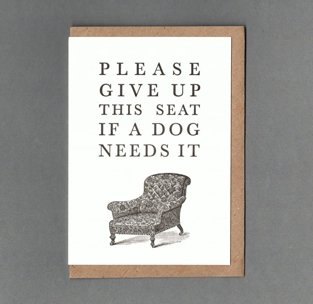 Please give up this seat if a Dog Lover Greeting Card by The Passenger Press needs it.
