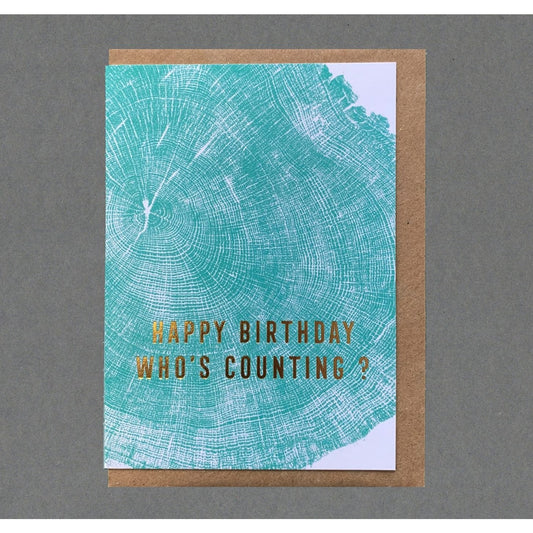 Happy Birthday, Who’s Counting Birthday Card