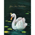 A white Fabulous Swan Card gracefully glides through a serene pond adorned with lily pads, surrounded by the heartfelt words "you are fabulous." This exquisite scene, captured in an original artwork, is Hester & Cook.