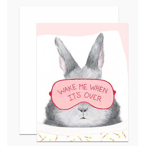 Illustration on soft white paper of a hand-drawn bunny wearing a sleep mask with the phrase &quot;Wake Me When It&